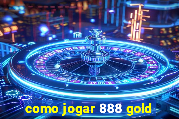 como jogar 888 gold